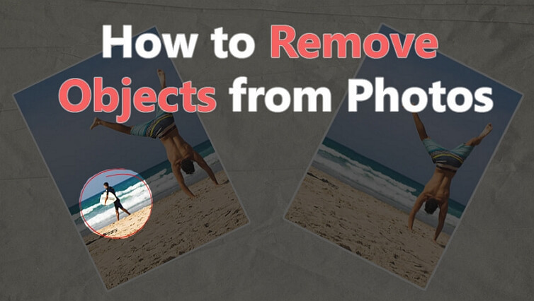 Learn how to remove unwanted objects in pictures