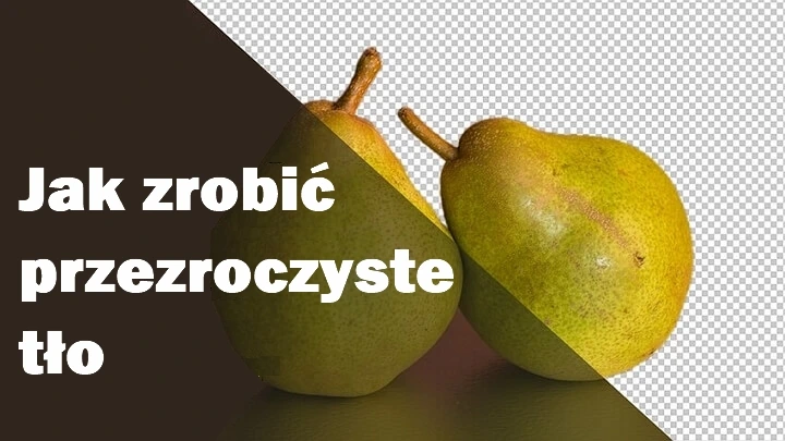 Dowiedz się, jak uczynić tło obrazu przezroczystym